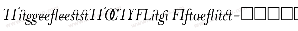 TimelessTCYLig Italic字体转换